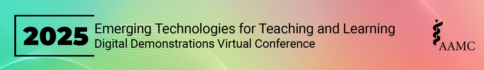 2025 Emerging Technologies for Teaching and Learning: Digital Demonstrations Virtual Conference Event Banner